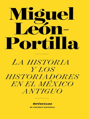 cover image of La historia de los historiadores en el México Antiguo